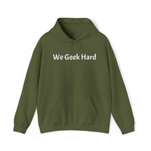 Load image into Gallery viewer, We Geek Hard Hoodie
