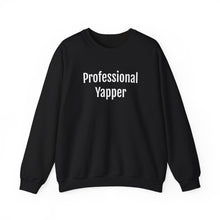 Load image into Gallery viewer, Professional Yapper Crewneck