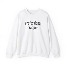 Load image into Gallery viewer, Professional Yapper Crewneck