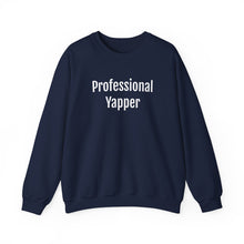 Load image into Gallery viewer, Professional Yapper Crewneck