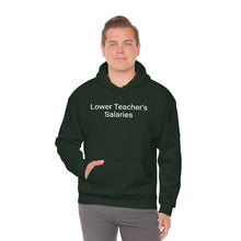 Load image into Gallery viewer, Teacher Salaries Hoodie