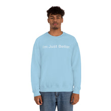 Load image into Gallery viewer, Just Better Crewneck