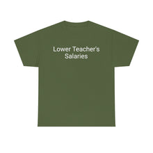 Load image into Gallery viewer, Teacher Salaries Tee