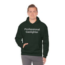 Load image into Gallery viewer, Pro Gaslighter Hoodie