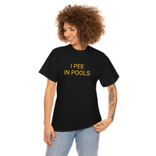 Load image into Gallery viewer, Pee in Pools Tee