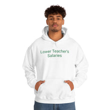 Load image into Gallery viewer, Teacher Salaries Hoodie