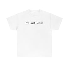 Load image into Gallery viewer, Just Better Tee