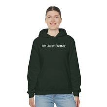 Load image into Gallery viewer, Just Better Hoodie