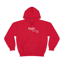 Load image into Gallery viewer, Nah Hoodie