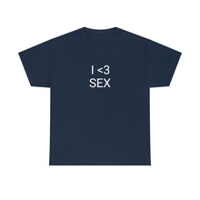 Load image into Gallery viewer, I <3 Sex Tee
