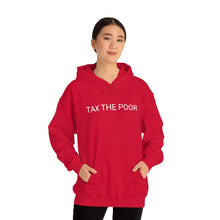 Load image into Gallery viewer, Tax Poor Hoodie