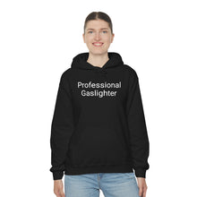 Load image into Gallery viewer, Pro Gaslighter Hoodie