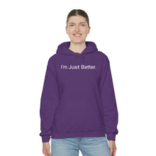 Load image into Gallery viewer, Just Better Hoodie
