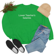 Load image into Gallery viewer, Teacher Salaries Crewneck