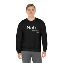Load image into Gallery viewer, Nah Crewneck