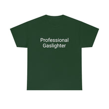 Load image into Gallery viewer, Pro Gaslighter Tee