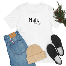 Load image into Gallery viewer, Nah Tee