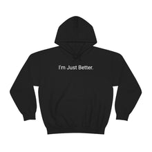 Load image into Gallery viewer, Just Better Hoodie