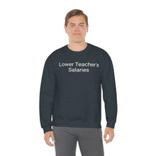 Load image into Gallery viewer, Teacher Salaries Crewneck