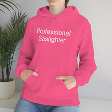 Load image into Gallery viewer, Pro Gaslighter Hoodie