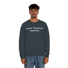Load image into Gallery viewer, Teacher Salaries Crewneck