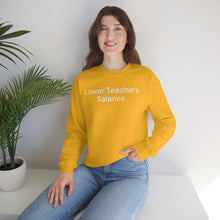 Load image into Gallery viewer, Teacher Salaries Crewneck