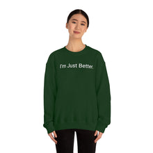 Load image into Gallery viewer, Just Better Crewneck