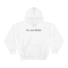 Load image into Gallery viewer, Just Better Hoodie