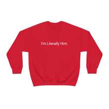 Load image into Gallery viewer, Literally Him Crewneck