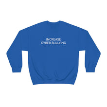Load image into Gallery viewer, Cyber Bullying Crewneck