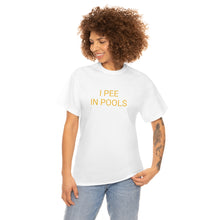 Load image into Gallery viewer, Pee in Pools Tee