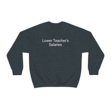 Load image into Gallery viewer, Teacher Salaries Crewneck