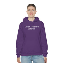 Load image into Gallery viewer, Teacher Salaries Hoodie
