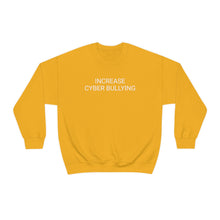 Load image into Gallery viewer, Cyber Bullying Crewneck