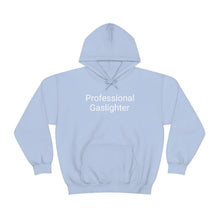 Load image into Gallery viewer, Pro Gaslighter Hoodie