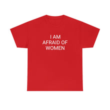 Load image into Gallery viewer, Afraid of Women Tee