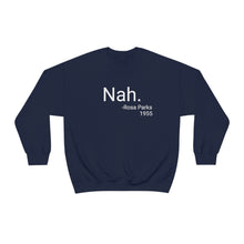 Load image into Gallery viewer, Nah Crewneck