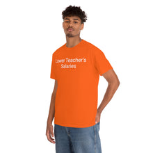Load image into Gallery viewer, Teacher Salaries Tee