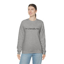 Load image into Gallery viewer, Literally Him Crewneck