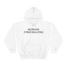 Load image into Gallery viewer, Cyber Bullying Hoodie