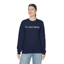 Load image into Gallery viewer, Just Better Crewneck