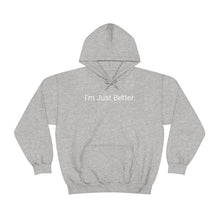 Load image into Gallery viewer, Just Better Hoodie