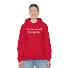 Load image into Gallery viewer, Pro Gaslighter Hoodie