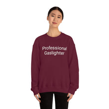 Load image into Gallery viewer, Pro Gaslighter Crewneck