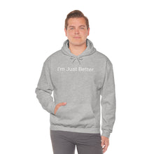 Load image into Gallery viewer, Just Better Hoodie