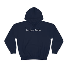 Load image into Gallery viewer, Just Better Hoodie