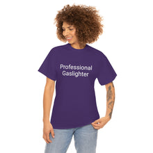 Load image into Gallery viewer, Pro Gaslighter Tee