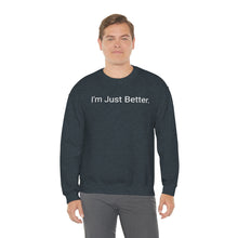 Load image into Gallery viewer, Just Better Crewneck