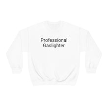 Load image into Gallery viewer, Pro Gaslighter Crewneck