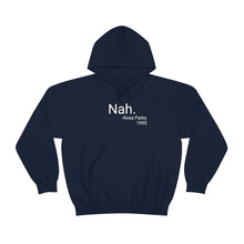 Load image into Gallery viewer, Nah Hoodie